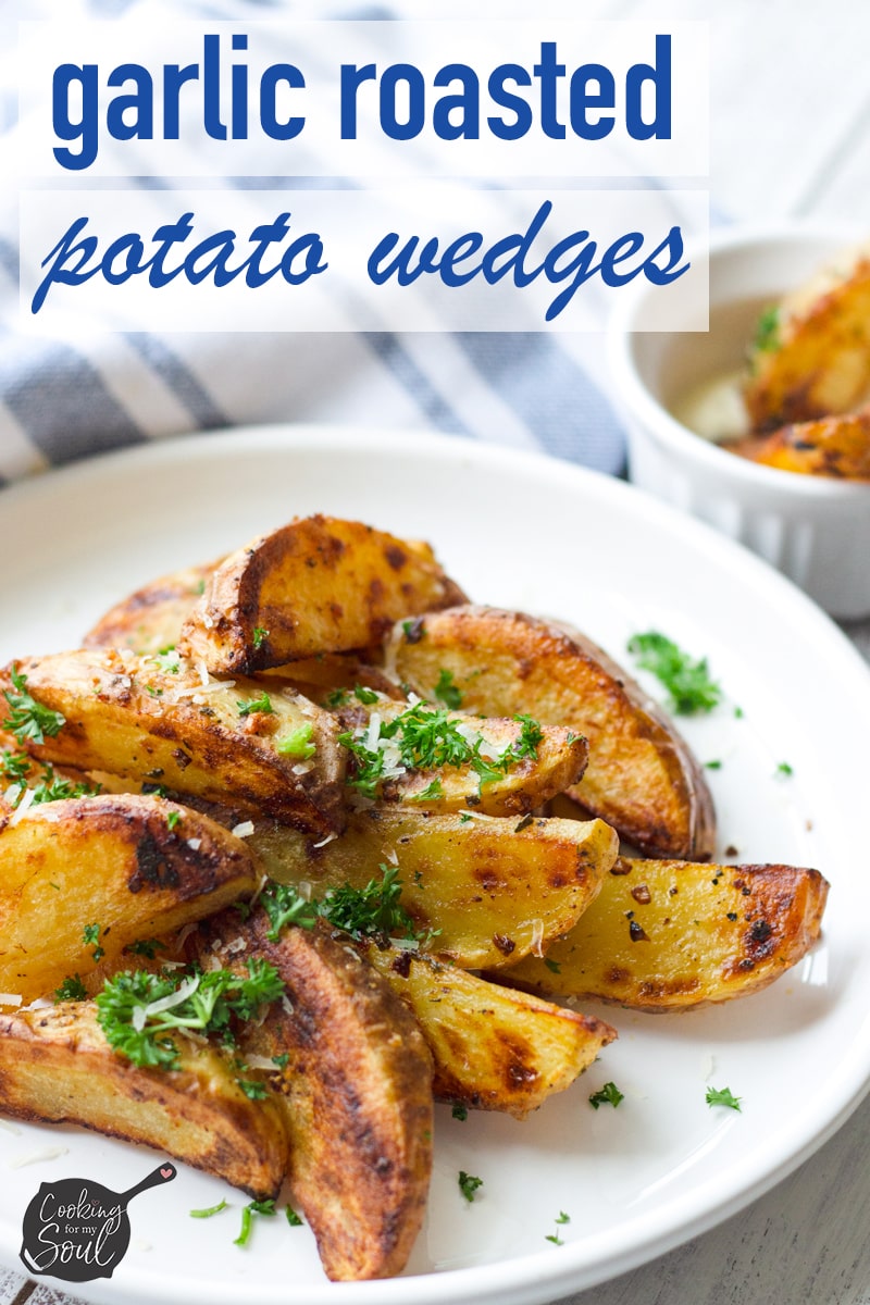 Garlic Roasted Potato Wedges - Cooking For My Soul