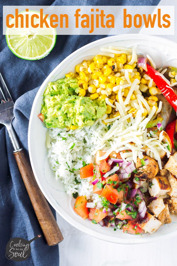 The Best Chicken Fajita Bowls - Cooking For My Soul