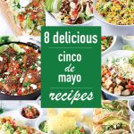 8 Delicious Cinco de Mayo Recipes