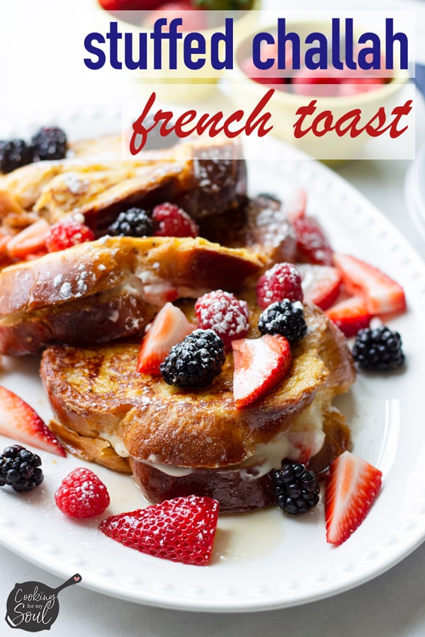 Stuffed Challah French Toast - Cooking For My Soul