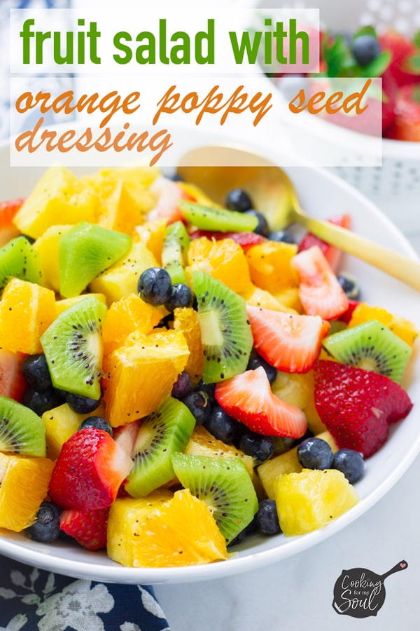 Fruit Salad with Orange Poppy Seed Dressing Cooking For My Soul