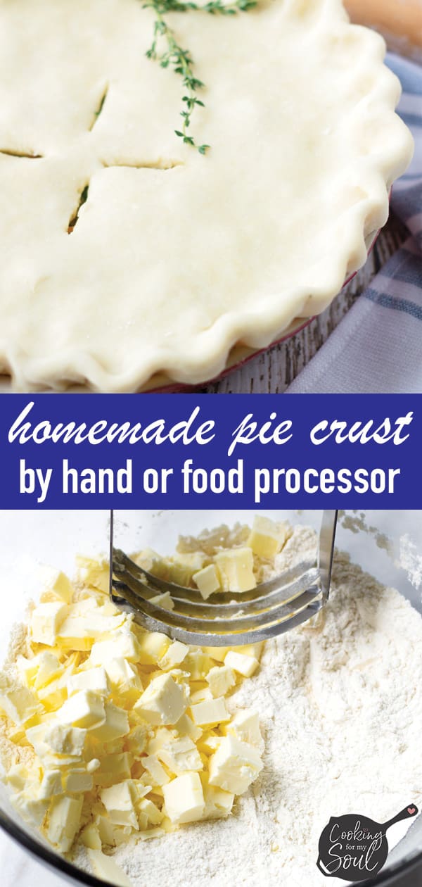 Flaky Buttery Pie Crust By Hand and Food Processor