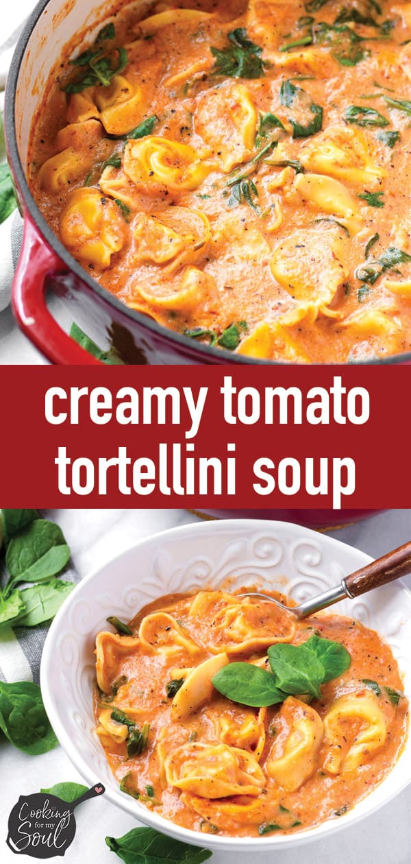 Creamy Tomato Tortellini Soup - Cooking For My Soul