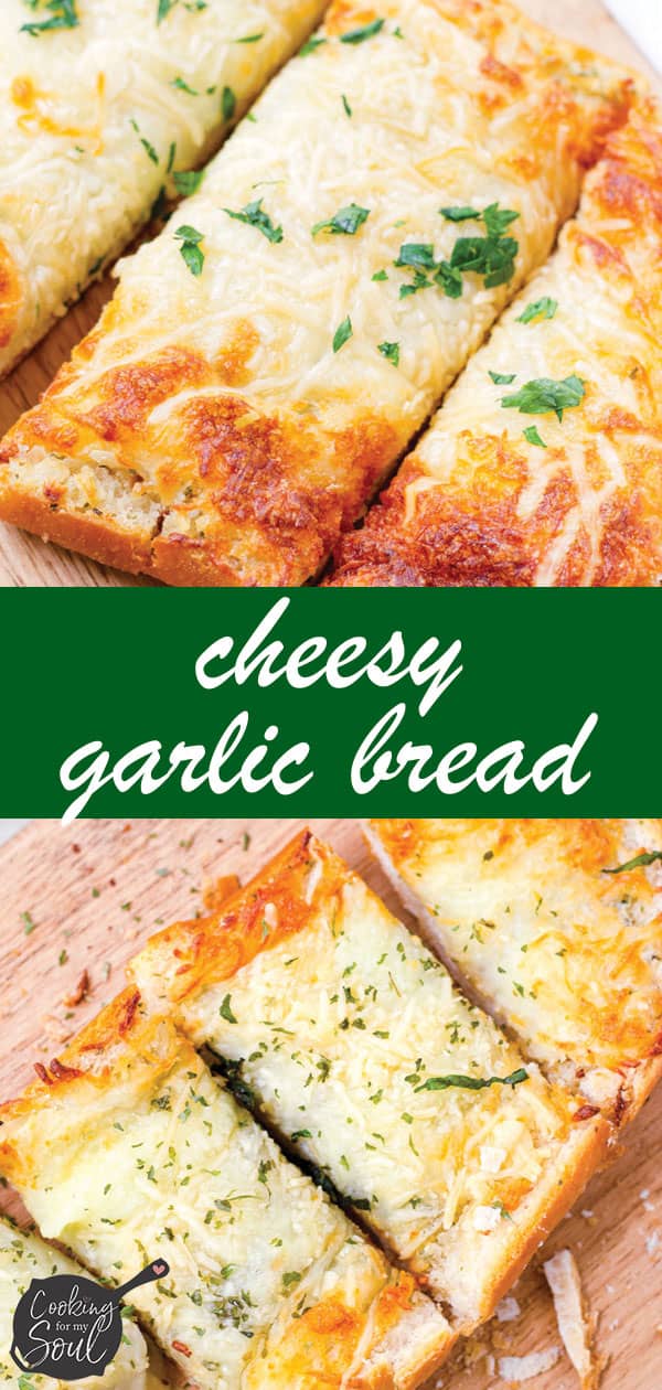 Cheesy Garlic Bread - Cooking For My Soul