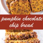 pin image design for pumpkin chocolate chip bread