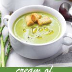 pin design for cream of aspatagus soup recipe