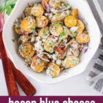 pin image design for bacon blue cheese potato salad recipe
