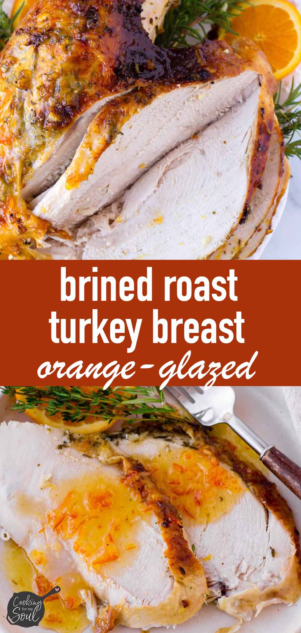 Brined Roasted Turkey Breast (Orange-Glazed) - Cooking For My Soul