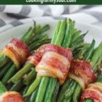 pin image for green bean bacon bundles